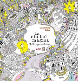 Ciudad Magica, La de Lizzie Mary Cullen