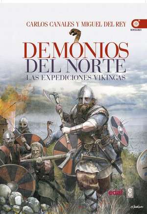 Vikingos, Los Demonios del Norte de Miguel Del Rey