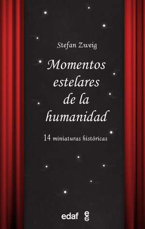 Momentos Estelares de la Humanidad de Stefan Zweig