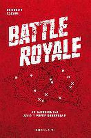 Battle Royale : 42 estudiantes : solo 1 puede sobrevivir de José C. Vales