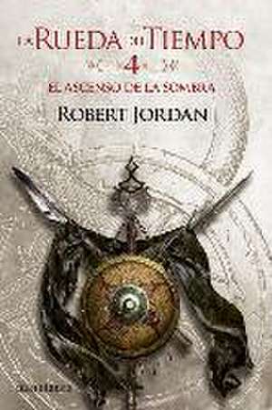 El ascenso de la sombra 4 de Robert Jordan