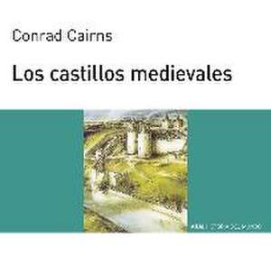 Los castillos medievales de Conrad Cairns