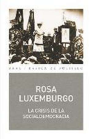 La crisis de la socialdemocracia de Rosa Luxemburg