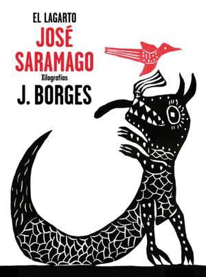 El Lagarto / The Alligator de Jose Saramago