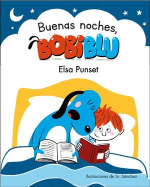 ¡Buenas Noches, Bobiblu! / Good Night, Bobiblu! de Elsa Punset