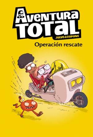 Aventura Total: Operación Rescate / Total Adventure: Operation Rescue de Òscar Julve