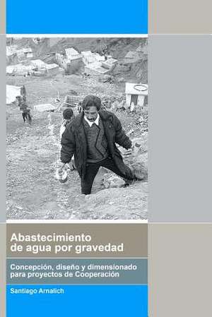 Abastecimiento de Agua Por Gravedad de Santiago Arnalich