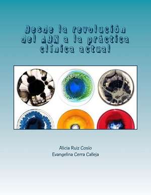 Desde la revolución del ADN a la práctica clínica actual de Evangelina Cerra Calleja