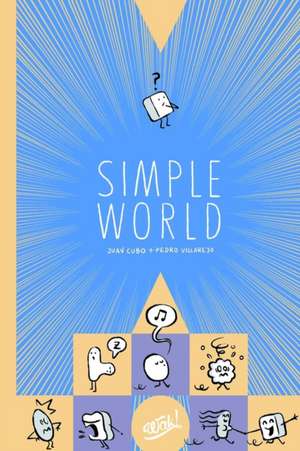 Simple World de Rafael Infantes