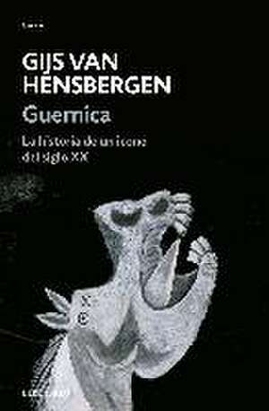 Guernica : la historia de un icono del siglo XX de Gijs Van Hensbergen