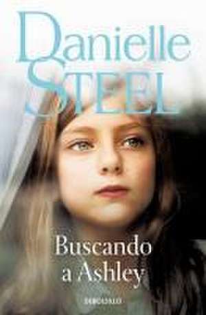 Buscando a Ashley / Finding Ashley de Danielle Steel