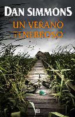 Un verano tenebroso de Dan Simmons