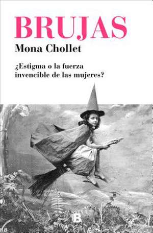 Brujas / Witches de Mona Chollet