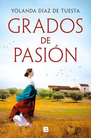 Grados de Pasión / Degrees of Passion de Yolanda Díaz de Tuesta