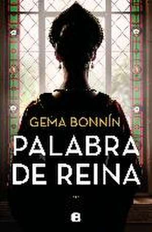 Palabra de Reina / The Word of a Queen de Gema Bonnín