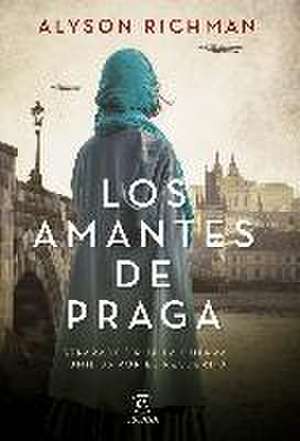 Los amantes de Praga de Alyson Richman