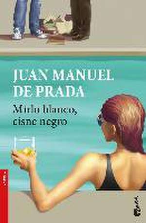 Mirlo blanco, cisne negro de Juan Manuel De Prada