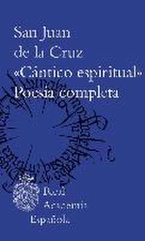 "Cántico espiritual" y poesía completa