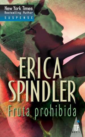 Fruta prohibida de Erica Spindler