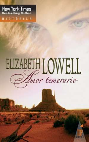 Amor temerario de Elizabeth Lowell