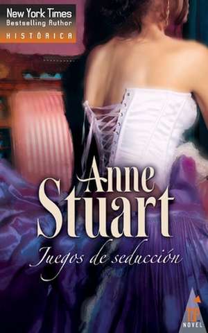 Juegos de seducción de Anne Stuart