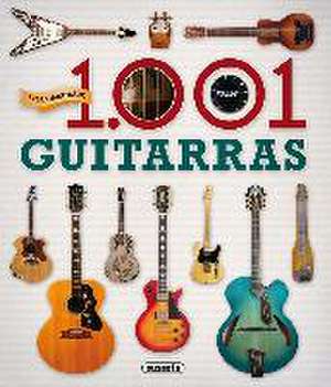 Atlas ilustrado : 1001 guitarras de Eduardo Trujillo Correa