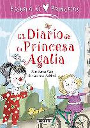 Escuela de princesas. El diario de la princesa Agalia