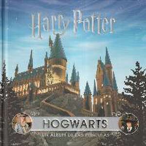 J.K ROWLING'S WIZARDING WORLD:HOGWARTS.UN ALBUM DE PELICULAS