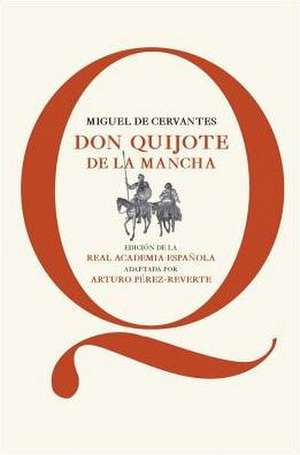 Don Quijote de la Mancha de Miguel de Cervantes