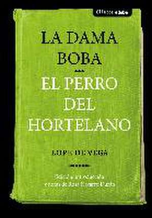 La dama boba ; El perro del hortelano de Rosa Navarro Durán