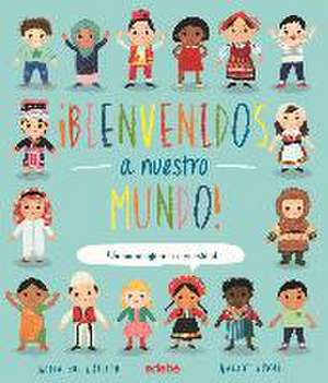 ¡Bienvenidos a nuestro mundo! : un homenaje a la diversidad