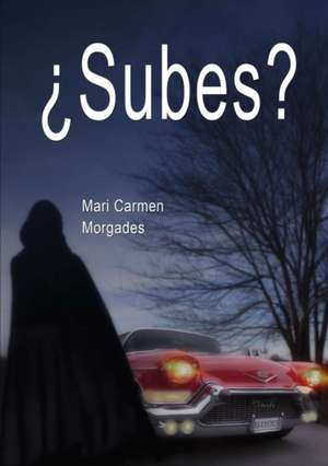 ¿Subes? de Mari Morgades Carmen