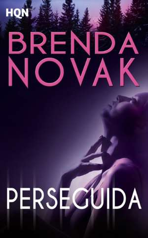 Perseguida de Brenda Novak