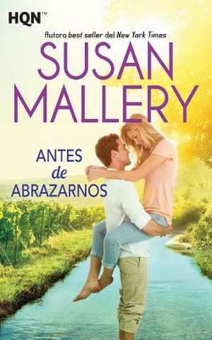 Antes de Abrazarnos de Susan Mallery