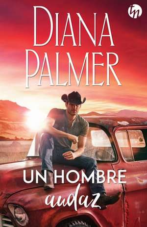 Un hombre audaz de Diana Palmer