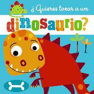 ¿Quieres tocar a un dinosaurio? de Stuart Lynch