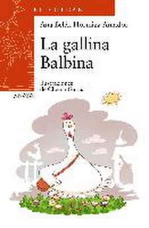 La gallina Balbina de Ana Belén Hormiga Amador