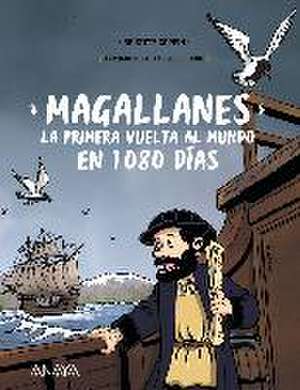 Magallanes : la primera vuelta al mundo en 1080 días de Brigitte Coppin