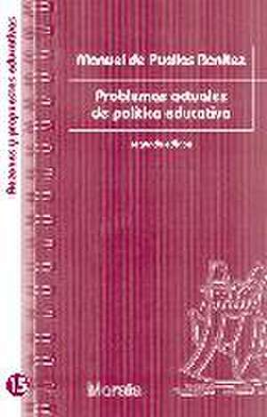 Problemas actuales de política educativa de Manuel de Puelles Benítez