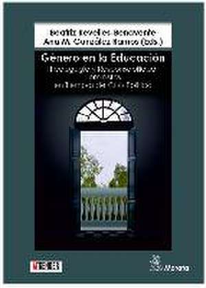 Género en la educación : pedagogía y responsabilidad feministas en tiempos de crisis política de Ana María Gonzalez Ramos