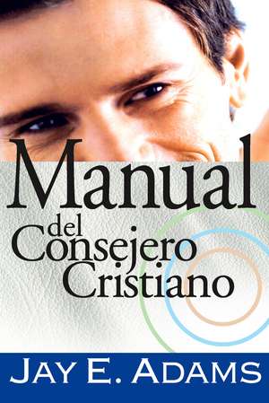 Manual del consejero cristiano de Jay E. Adams