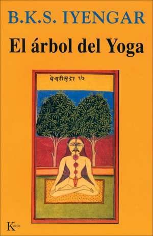 El Arbol del Yoga de B.K.S. Iyengar