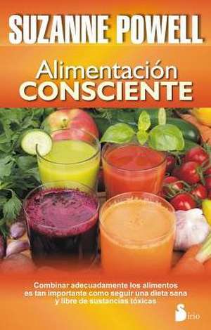 Alimentacion Consciente: Su Interpretacion de Suzanne Powell