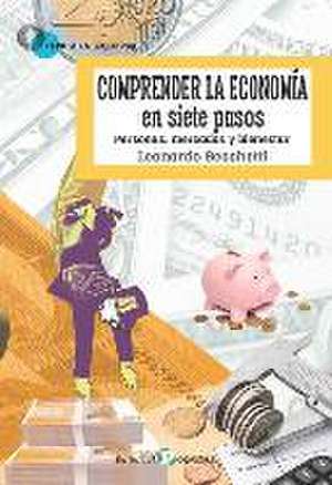 Comprender la economía en siete pasos : personas, mercados y bienestar de Leonardo . . . [et al. Becchetti