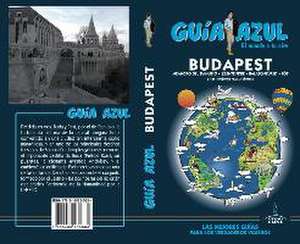 Guía azul Budapest de Paloma Ledrado Villafuertes