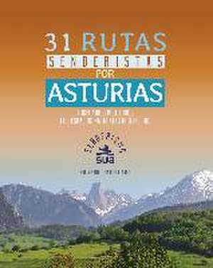 31 rutas senderistas por Asturias de Manuel Blanco Fernández