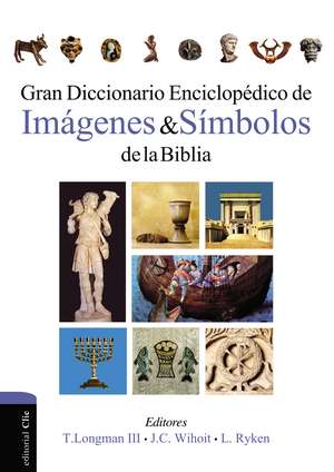 Gran diccionario enciclopédico de imágenes y símbolos de la Biblia de Leland Ryken