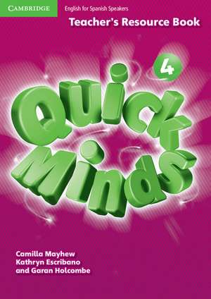 Quick Minds Level 4 Teacher's Resource Book Spanish Edition de Camilla Mayhew