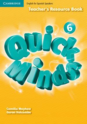 Quick Minds Level 6 Teacher's Resource Book Spanish Edition de Camilla Mayhew