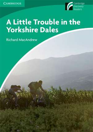 A Little Trouble in the Yorkshire Dales Level 3 Lower-intermediate American English de Richard MacAndrew